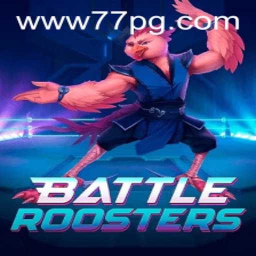 BattleRoosters: Unlocking the World of 77PG